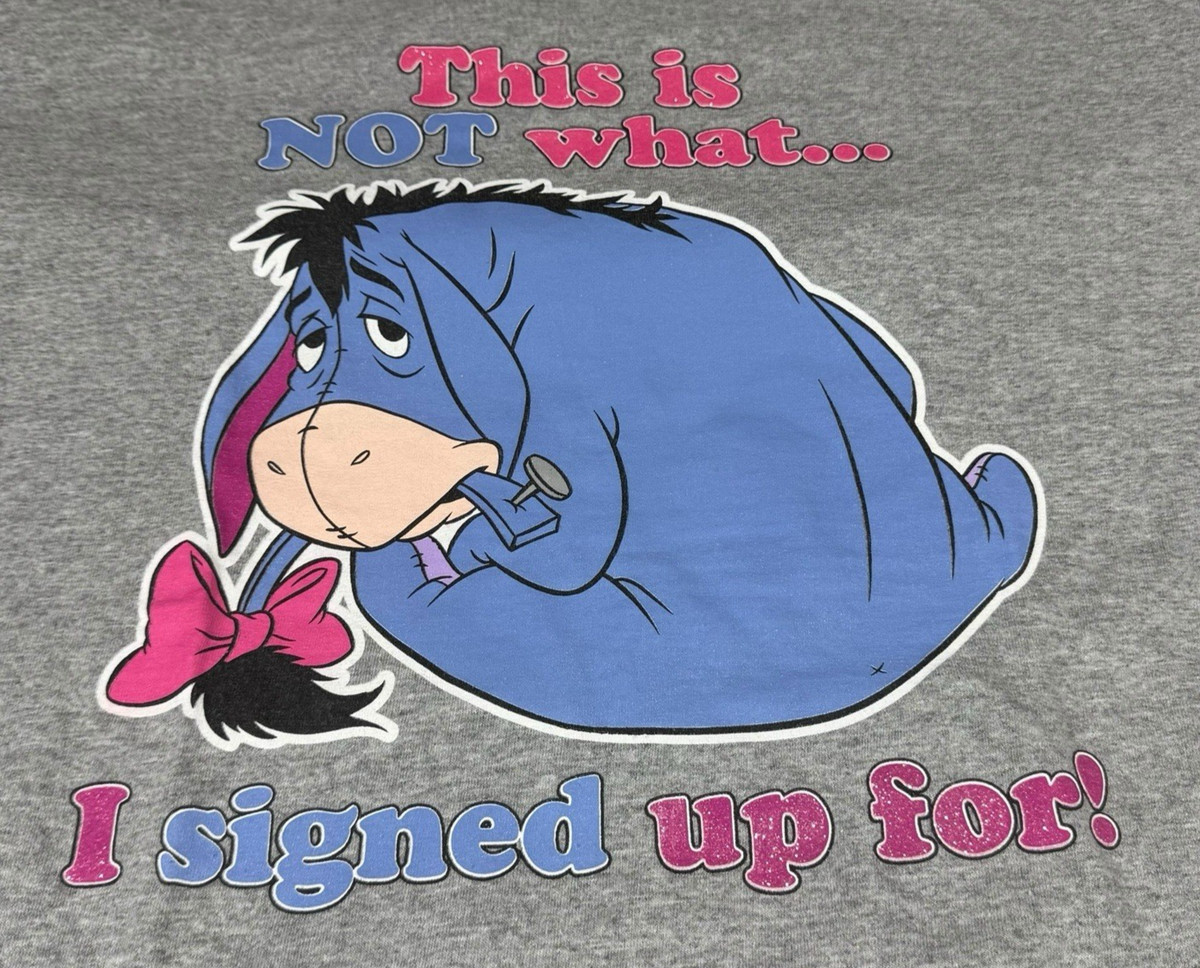 Disney Eeyore This Is NOT What I Signed Up For T Shirt Mens Large Gray Graphic T View 2