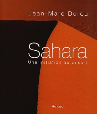 Sahara eine Initiation in die Wüste - Durou Jean-Marc - V1983230