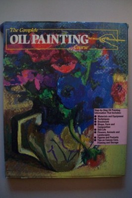 The Complete Oil Painting Course by various 086134099X FREE Shipping