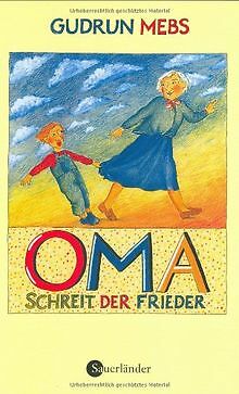 Oma! schreit der Frieder von Gudrun Mebs | Buch | Zustand gut