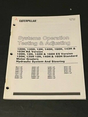 Caterpillar Systems Operating Testing & Adjusting Manual Motor Graders May 1995