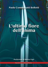 Libri Commissatti Bellotti Paola - L' Ultimo Fiore Dell'anima