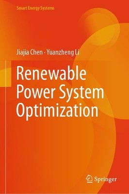 Renewable Power System Optimization by Jiajia Chen Hardcover Book