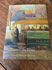 The World of William Glackens: Volume III (Hardback or Cased Book) Brand New