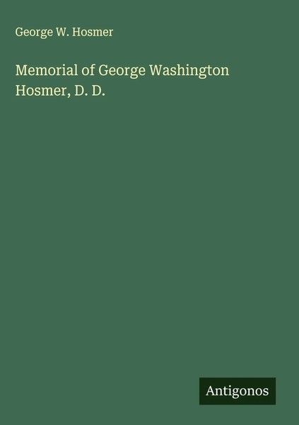 George W. Hosmer | Memorial Of George Washington Hosmer, D. D. | Buch | Englisch-image