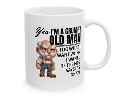 Funny Grumpy Old Man Coffee Mug 11oz - Humor for Dad, Grandpa, or Husband Gift