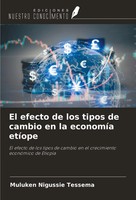 Muluken Nigussie Tessema | El Efecto De Los Tipos De Cambio En La EconomíA...