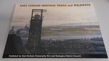 EAST DURHAM HERITAGE TRAILS AND WALKWAYS RARE NORTH EAST LOCAL HISTORY BOOK