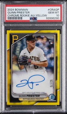 2024 BOWMAN CHROME ROOKIE AUTOS YELLOW REFRACTOR QUINN PRIESTER 52/75 PSA 10