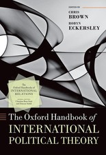 The Oxford Handbook of International Political Theory by Chris Brown (English) H