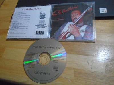 RARE OOP Chick Willis CD From the Heart & Soul 2001 georgia blues Hoochie Mama !