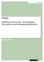 Anonymous | Mobbing In Der Schule - Auswirkungen, PräVentions- Und...