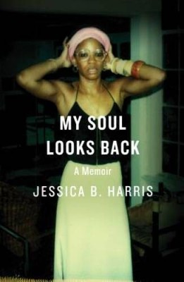 My Soul Looks Back: A Memoir - Hardcover By Harris, Jessica B. - GOOD