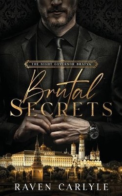 Raven Carlyle Brutal Secrets (Taschenbuch) Night Governor Bratva