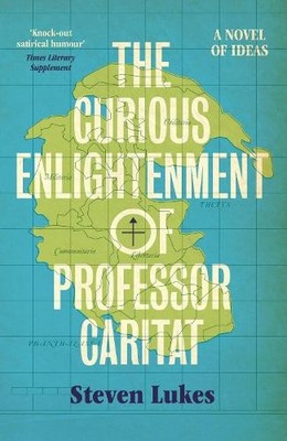 Steven Lukes The Curious Enlightenment of Professor Caritat (Taschenbuch)
