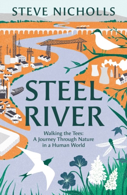 Steel River by Steve Nicholls (Hardback Book)