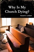 Why Is My Church Dying? Russell C. Lambert Taschenbuch Kartoniert / Broschiert