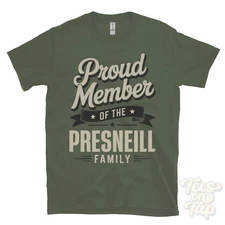 PROUD MEMBER OF THE PRESNEILL FAMILY T-SHIRT surname last name heritage ancestry