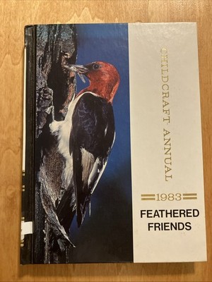 Childcraft Annual Ser.: Feathered Friends By World Book