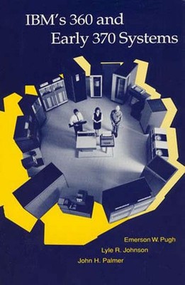 IBM's 360 and Early 370 Systems by Emerson W. Pugh (English) Paperback Book