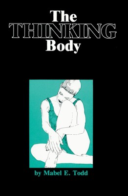 The Thinking Body | Mabel Todd | Taschenbuch | Englisch | 1980