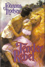 TENDER REBEL By Johanna Lindsey - Hardcover