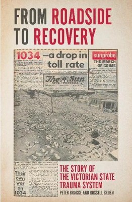 Russell Gruen Peter Bragge From Roadside to Recovery (Paperback)