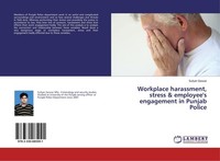 Workplace Harassment, Stress & Employee's Engagement In Punjab Police Sufyan Sar