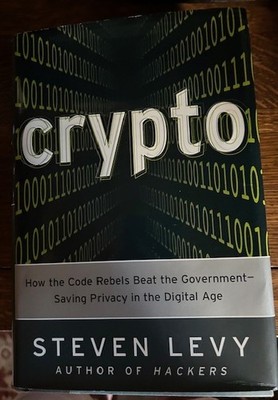 Steven Levy Crypto: How the Code Rebels Beat --Saving Privacy in the...VG HB/DJ