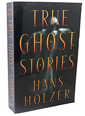 True Ghost Stories Hans Holzer