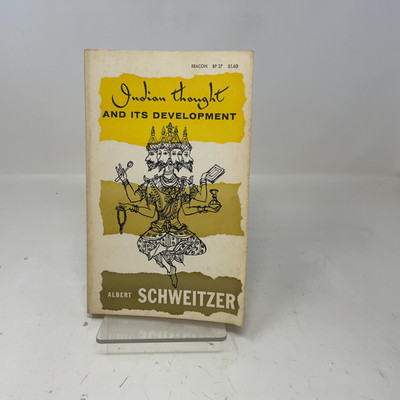 Indian Thought and it's Development by Albert Schweitzer PB First Thus  Very Goo