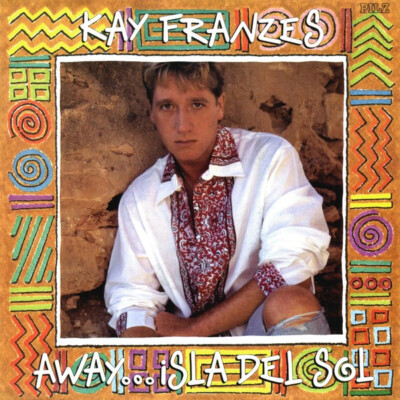 Kay Franzes - Away ... Isla Del Sol (7'', Single) (Very Good Plus (VG+)) - 172931