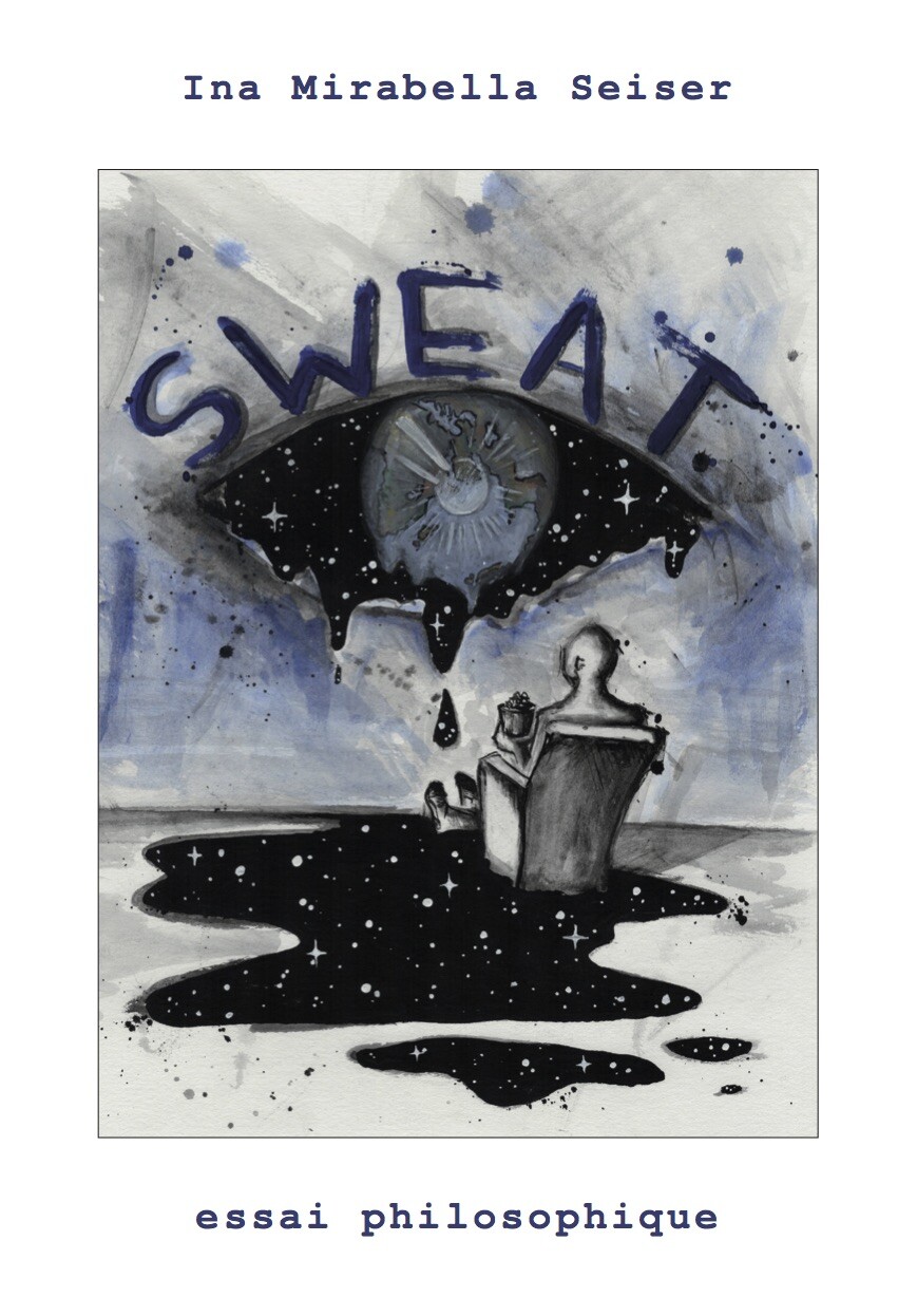Ina Mirabella Seiser / Sweat