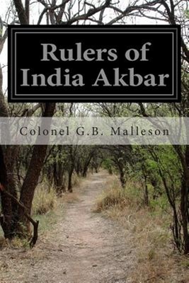 Rulers of India Akbar, Paperback by Malleson, G. B., Brand New, Free shipping...