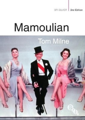Tom Milne Mamoulian (Gebundene Ausgabe) BFI Silver