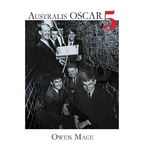 AUSTRALIS OSCAR 5: THE STORY OF HOW MELBOURNE UNIVERSITY By Owen Mace BRAND NEW - Picture 1 of 1