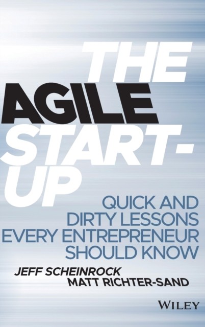 The Agile StartUp by Jeff Scheinrock HARDBACK 9781118548264
