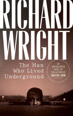 The Man Who Lived Underground: A Novel | Richard Wright | Englisch | Buch | XII