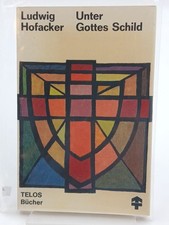 Unter Gottes Schild. Ludwig Hofacker. [Textill.: Wilhelm Thiele] Ludwig Hofacker