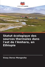 Statut cologique des sources thermales dans l'est de l'Amhara, en thiopie by Sis