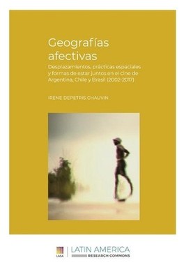 Geografas afectivas: Desplazamientos, pr?cticas espaciales y formas de estar jun