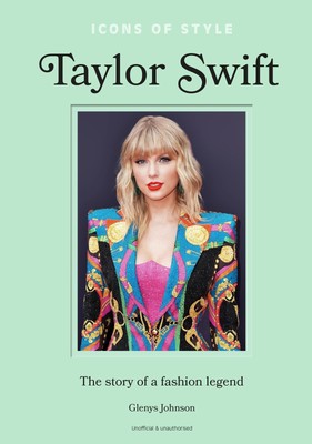 Icons of Style   Taylor Swift: The story of a fashion legend