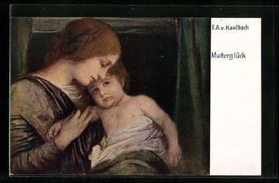 artist postcard signed F. A. v. Kaulbach: mother's happiness, mother and her child 