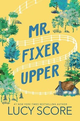 Mr. Fixer Upper by Lucy Score Paperback Book