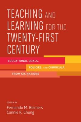 Teaching and Learning for the Twenty-First Century: Educational Goals, Policies