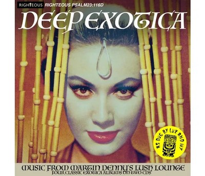 Martin Denny: Deep Exotica, Music From Martin Denny's Lush Lounge, 2CD