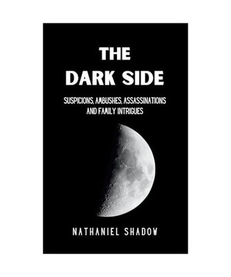 The Dark Side: suspicions, ambushes, murder and family intrigue: Dangerous Games