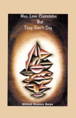 Men Love Chocolates But They - Paperback, by Barya Mildred Kiconco - Very Good
