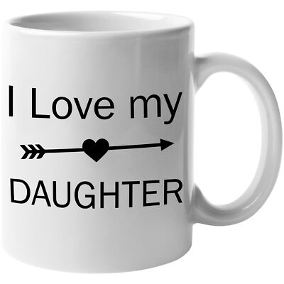 I Love My Daughter. Any Occasion Coffee & Tea Gift Mug