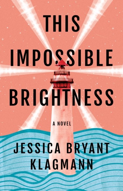 This Impossible Brightness A Novel by Jessica Bryant Klagmann (Paperback Book)